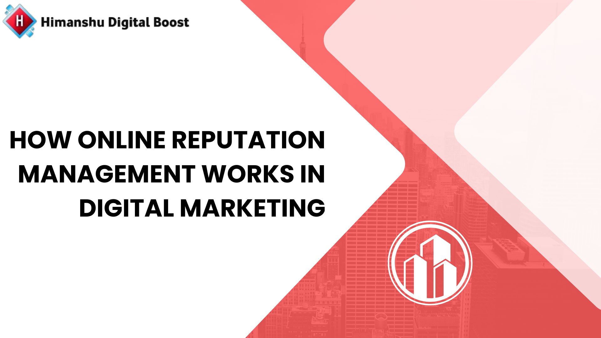 You are currently viewing How online reputation management works in digital marketing- himanshu.seoexpertagra