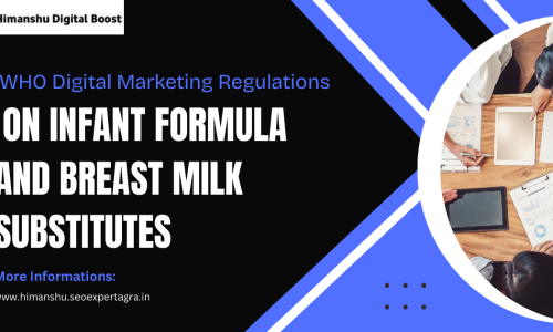 WHO Digital Marketing Regulations on Infant Formula and Breast Milk Substitutes